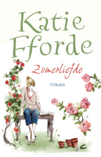 Katie Fforde — Zomerliefde