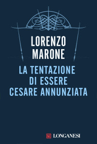 Marone Lorenzo — La tentazione di Cesare Annunziata