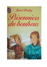 Janet Dailey — Les Calder (T2) - Prisonniers du bonheur