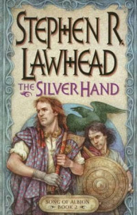 Lawhead Stephen — Silver Hand