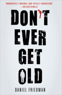Friedman Daniel — Don't Ever Get Old