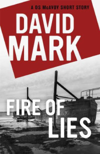 David Mark — Fire of Lies