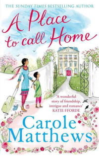 Carole Matthews — A Place to Call Home