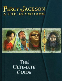 Rick Riordan — Percy Jackson - The Ultimate Guide