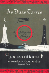 Tolkien, J R R — As Duas Torres