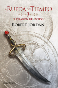 Robert Jordan — El Dragón Renacido nº 03/14