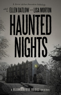 Ellen Datlow (Editor) Lisa Morton (Editor) — Haunted Nights: A Horror Writers Association Anthology