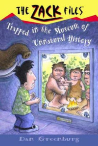 Greenburg Dan — Trapped in the Museum of Unnatural History