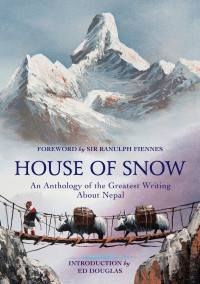 Ranulph Fiennes; Ed Douglas — House of Snow
