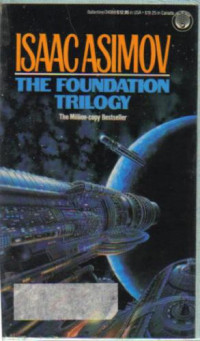 Isaac Asimov — The foundation trilogy