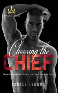 Louise Lennox — Choosing the Chief