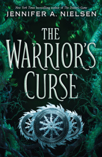 Jennifer A. Nielsen — The Warrior's Curse
