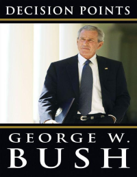 Bush, George W — Decision Points