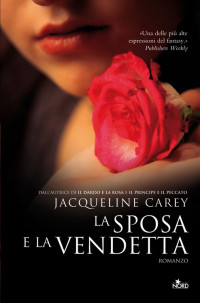 Jacqueline CAREY — La Sposa e la Vendetta