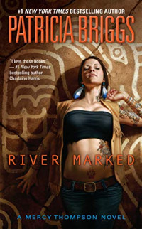 Patricia Briggs — River Marked (Mercy Thompson, #06)