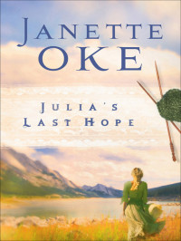 Oke Janette — Julia's Last Hope (Women Of The West #2)