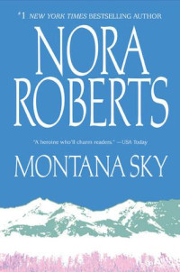Nora Roberts — Montana Sky