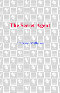 Mathews Francine — The Secret Agent
