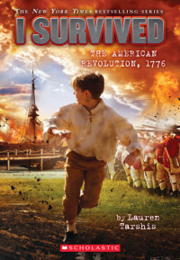 Tarshis Lauren — I Survived the American Revolution, 1776