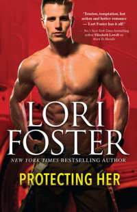 Lori Foster — Protecting Her--3 Book Box Set