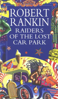 Robert Rankin — Raiders of the Lost Car Park