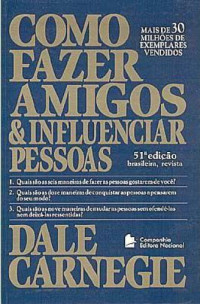 Dale Carnegie — Como Fazer Amigos e Influenciar Pessoas