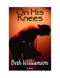 Williamson Beth — On His Knees