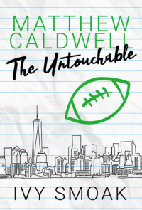 Ivy Smoak — Matthew Caldwell The Untouchable