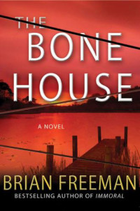 Freeman Brian — The Bone House