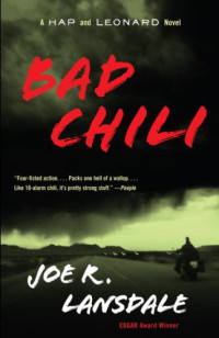 Lansdale, Joe R — Bad Chili ( Hap and Leonard #4 )