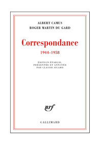 Albert Camus, Roger Martin du Gard — Correspondance 1944-1958