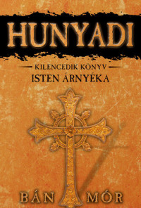 Mór Bán — Isten árnyéka