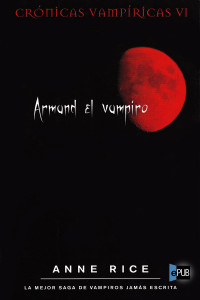 Rice Anne — Armand el vampiro