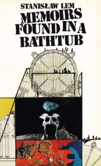 Stanislaw Lem — Memoirs Found in a Bathtub