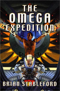 Stableford Brian — The Omega Expedition