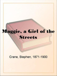 Crane Stephen — Maggie, a Girl of the Streets