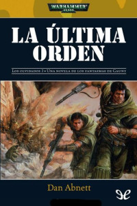 Dan Abnett — La última orden