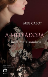 Cabot Meg — A Hora mais Sombria