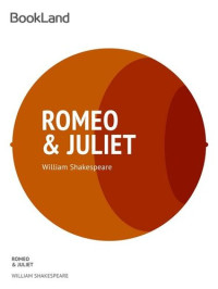 William Shakespeare — Romeo and Juliet