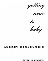 Couloumbis Audrey — Getting Near to Baby