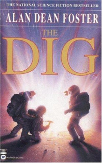 Foster, Alan Dean — The Dig