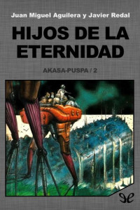 Juan Miguel Aguilera & Javier Redal — Hijos de la eternidad