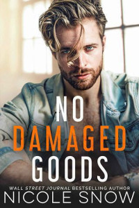Snow Nicole — No Damaged Goods, Book 4