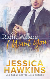 Hawkins Jessica — Right Where I Want You