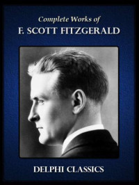 Fitzgerald, Francis Scott — The Complete Works of F Scott Fitzgerald