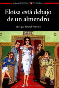Poncela, Enrique Jardiel — Eloísa está debajo de un almendro
