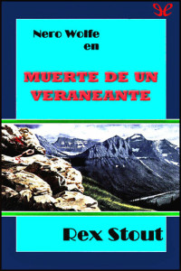 Rex Stout — Muerte de un veraneante