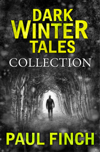 Finch Paul — Dark Winter Tales Collection. A Collection of Horror Short Stories