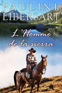 Libersart Pauline — L'Homme de la sierra