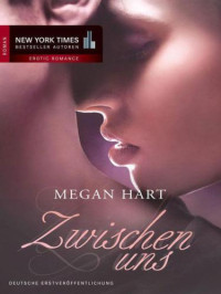 Hart Megan — Zwischen uns